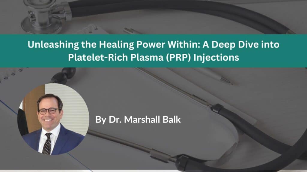Unleashing the Healing Power Within A Deep Dive into Platelet-Rich Plasma (PRP) Injections